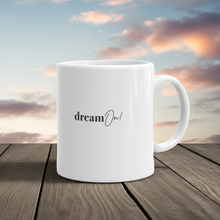 Load image into Gallery viewer, DREAM ON! ☼ Word Up! {On the Way} Mug