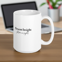 Load image into Gallery viewer, PRESENT INSIGHT, FUTURE IN SIGHT ☼ Word Up! {On the Way} Mug