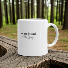 Load image into Gallery viewer, WE ARE FOUND ON THE WAY ☼ Word Up! {On the Way} Mug