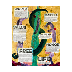 Worth It - Reconsiderations painting on money, value, worth, perception, freedom, life and market demands - Dawn Richerson 4x5