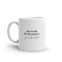 Load image into Gallery viewer, STAY AWAKE FOR THE JOURNEY, LOVE LIFE'S RIDE ☼ Word Up! {On the Way} Mug
