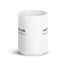 Load image into Gallery viewer, WALK YOUR TALK, DANCE YOUR CHANCE ☼ Word Up! {On the Way} Mug