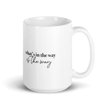 Load image into Gallery viewer, WHAT&#39;S IN THE WAY IS THE WAY ☼ Word Up! {On the Way} Ceramic Mug
