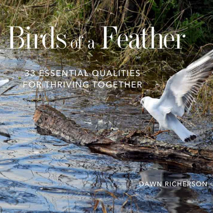 Birds of a Feather - Thriving Together - A Collective Life Thriving Book by Dawn Richerson