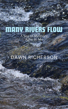 Load image into Gallery viewer, Many Rivers Flow - Books by Dawn Richerson
