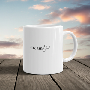 DREAM ON! ☼ Word Up! {On the Way} Mug