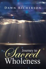 Load image into Gallery viewer, Journey to Sacred Wholeness Book Books by Dawn 
